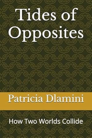 Tides of Opposites: How Two Worlds Collide cover